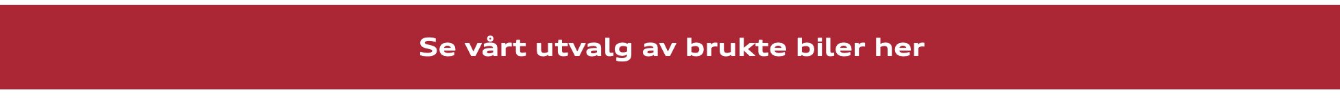 Se vårt utvalg av brukte biler her.jpg